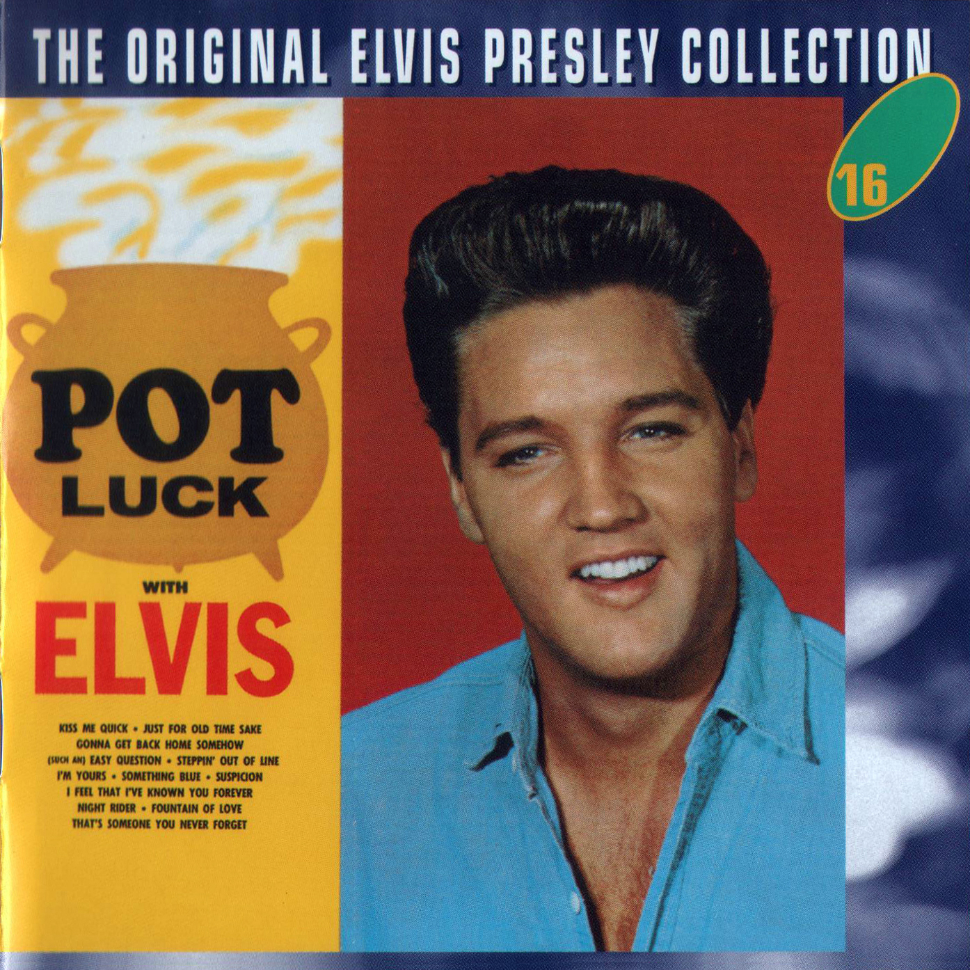 Elvis Presley  The Original Elvis Presley Collection 16; Pot Luck : Front